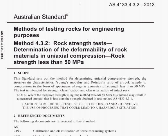 AS 4133.4.3.2:2013 pdf – Methods of testing rocks for engineeringpurposes Method 4.3.2: Rock strength tests— Determination of the deformability of rock materials in uniaxial compression—Rock strength less than 50 MPa